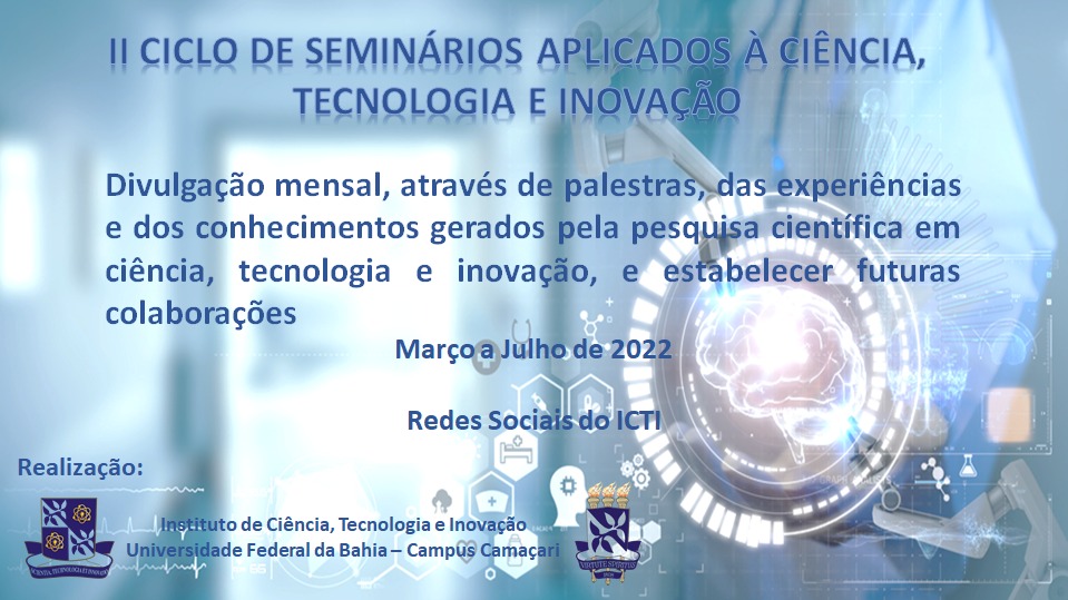 II CICLO DE SEMINÁRIOS APLICADOS À CIÊNCIA, TECNOLOGIA E INOVAÇÃO