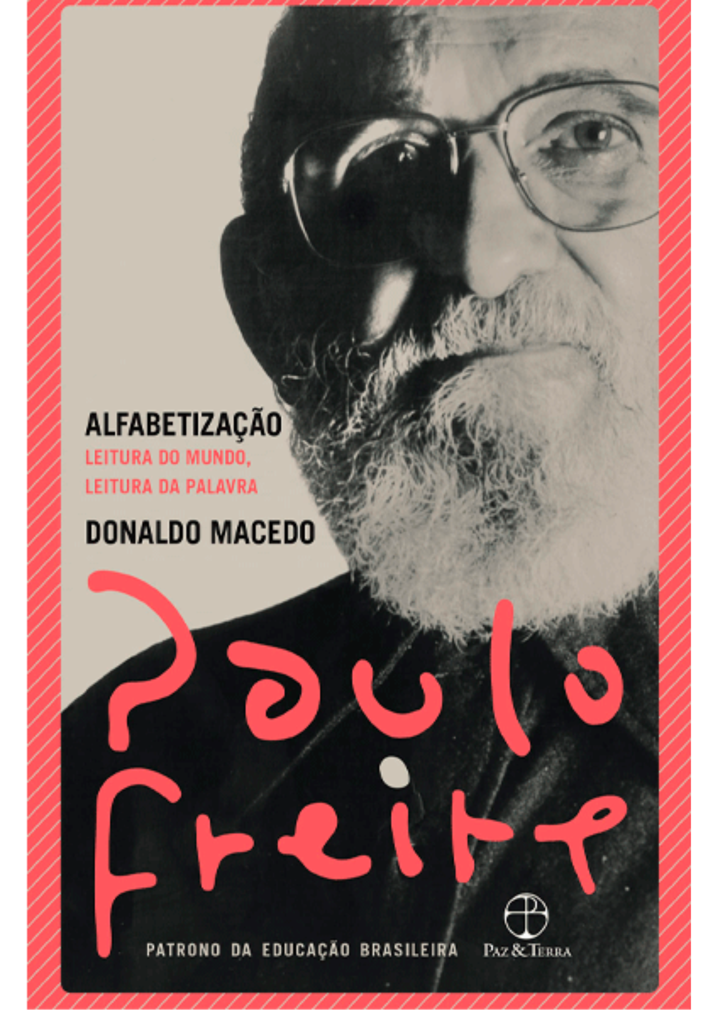 ALFABETIZAÇÃO: LEITURA DO MUNDO, LEITURA DA PALAVRA